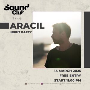Aracil at Sound Club Samui March 14th 2025