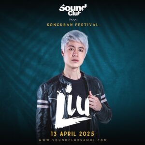DJ Liu at Sound Club Samui April 13th 2025