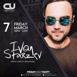 Ivan Starzev at CU Club Koh Samui March 7th 2025